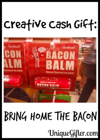 Creative Cash Gift: Bring Home the Bacon