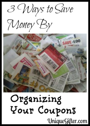 3 Ways to Save Money By Organizing Your Coupons