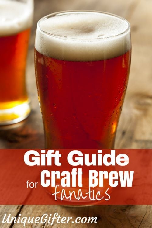Gift Guide For Craft Brew Fanatics