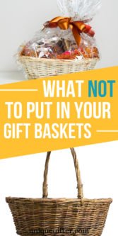 Ten Things to NOT Put in Your Gift Baskets