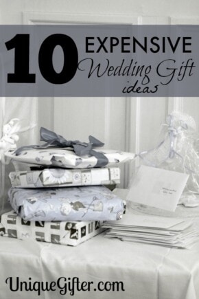 10 Expensive Wedding Gift Ideas