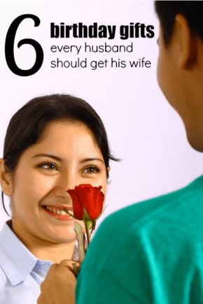6 Birthday Gifts Every Husband Should Get His Wife