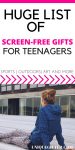 101 Screen Free Gifts for Teens | Teenager Christmas Presents | Birthday Gifts for a Teen Boy | Teen Girl Present Ideas | No-TV gifts | Avoid Electronics | Bored Jar Alternatives | STEM Gifts | Scree-Free Activities | Summer Boredom Busters | Offline Fun