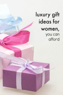 Luxury Gift Ideas for Women You Can Afford