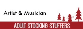 Adult Stocking Stuffers for Artists and Musicians