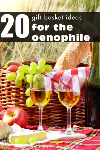 20 Gift Basket Ideas For the Oenophile