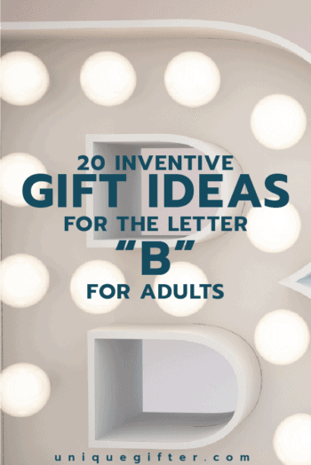 Gift Ideas for the Letter B | Scavenger Hunts | Creative Gifts | Unique Gift | Fun Ideas