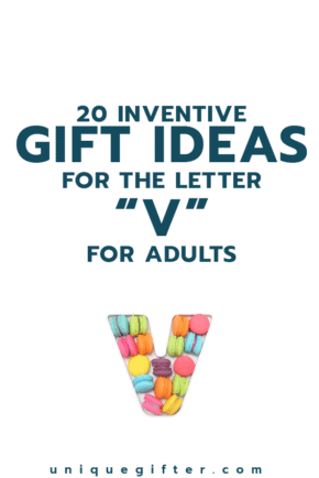 Setting up the world's best scavenger hunt? Use these inventive gift ideas that start with the letter V | Birthday | Anniversary | Adult | Gifts that begin with the letter V