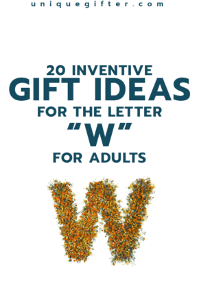 Setting up the world's best scavenger hunt? Use these inventive gift ideas that start with the letter W | Birthday | Anniversary | Adult | Gifts that begin with the letter W