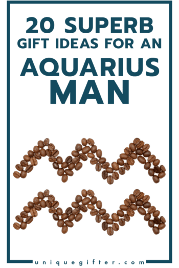 Superb Gift Ideas for an Aquarius Man | Men's Horoscope Gift | Presents for my Boyfriend | Gift Ideas for Men | Gifts for Husband | Birthday | Christmas