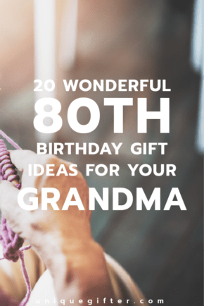 Wonderful 80th Birthday Gift Ideas for Your Grandma | Grandma's Birthday Present Ideas | Gifts to Celebrate Grandma | Milestone Birthday