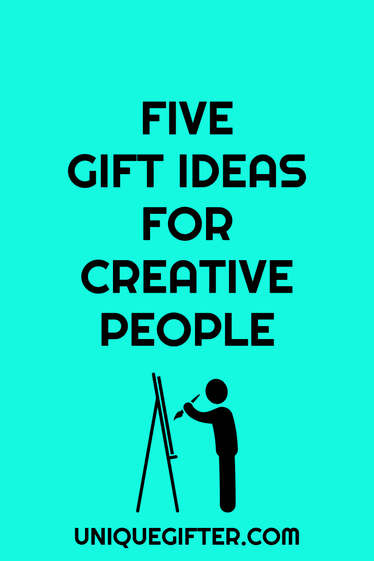 5 Gift Ideas for Creative People Unique Gifter