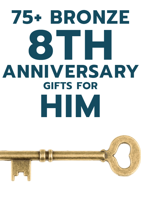 75 Bronze  8th Anniversary  Gift  Ideas  for Him Unique Gifter