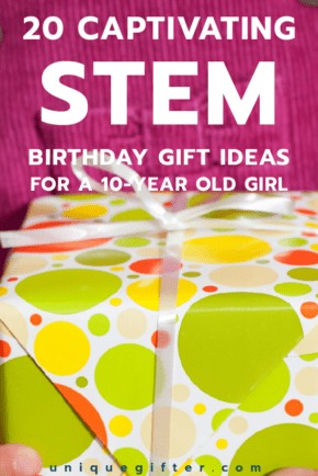 Fantastic STEM Birthday Gift Ideas for a 10-year old girl | Science gifts | Engineering toys | Empowering Gifts | Pre-teen gift ideas | Mad scientists | Gifts for Kids | 10th Birthday