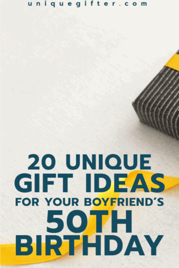 gift ideas for your boyfriend's 50th birthday | Milestone Birthday Ideas | Gift Guide for Boyfriend | Fiftieth Birthday Presents | Creative Gifts for Men | Gift Tips for Partners