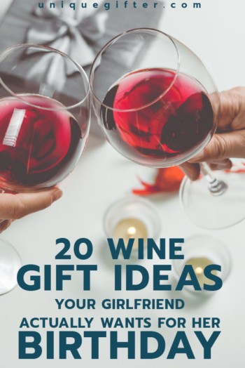 Wine Gift Ideas for your Girlfriend's Birthday | Birthday Ideas | Wine Gift Guide | Girlfriend Birthday Presents | Creative Gifts for Women | Epic Wine Gifts