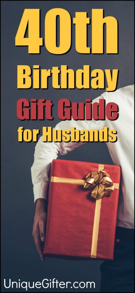 40 Gift Ideas for your Husband's 40th