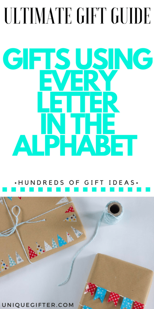 The Ultimate List of Gifts that Start with the Letter __ | Alphabet
