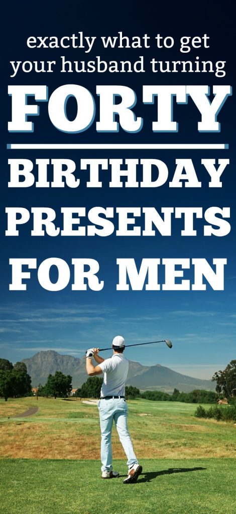 Gift ideas for your husband's 40th birthday | Milestone Birthday Ideas | Gift Guide for Husband | Fortieth Birthday Presents | Creative Gifts for Men | Celebrating Forty | Birthday Party Gifts for Adults