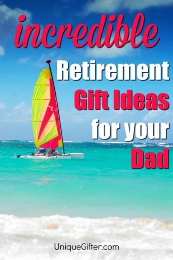 Wow your Dad with one of these incredible retirement gift ideas | Retirement Gifts for Dad | Gifts for Father's Retirement | Gift Ideas for Father's Last Day of Work
