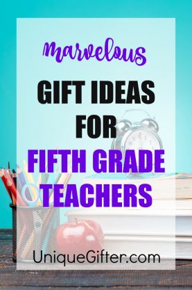 20 Gift Ideas for 5th Grade Teachers - Unique Gifter