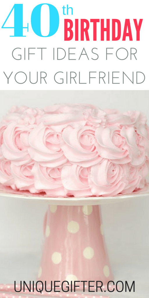 Gift ideas for your girlfriend's 40th birthday | Milestone Birthday Ideas | Gift Guide for Girlfriend | Fortieth Birthday Presents | Creative Gifts for Women | BFF Gifts