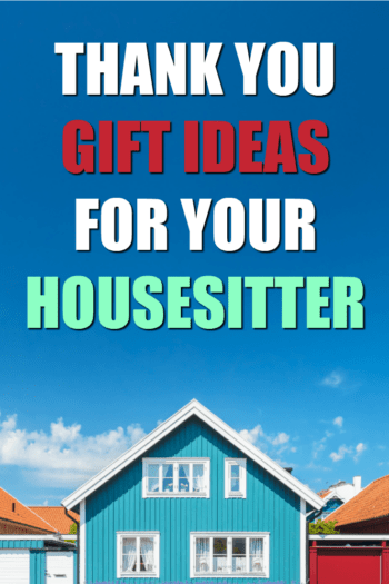 These are wonderful thank you gift ideas for your housesitter | How to thank your house sitter | What to get the person who watched your house on vacation | Vacation house watch