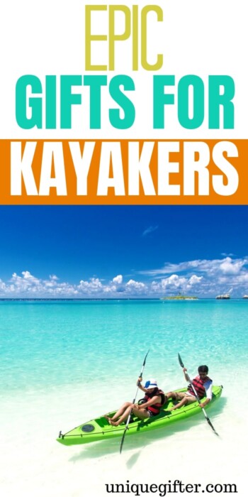 Fantastic Gift Ideas for a Kayaker | Kayaker Gifts | What to get a paddler for Christmas | Birthday presents for playboaters | White Water Kayaking Presents | What to get someone who kayaks | #kayak #gifts #outdoorgifts