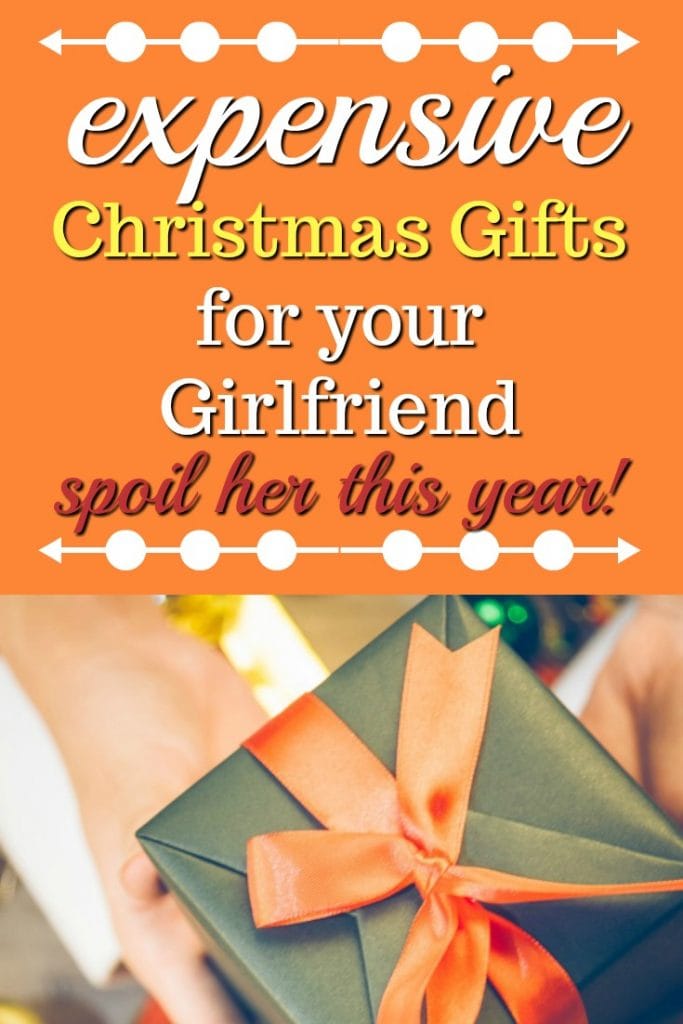 expensive gifts to get your girlfriend