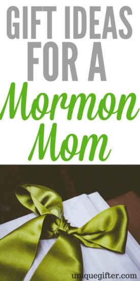 Gift Ideas for a Mormon Mom | LDS Gifts | Mother's Day Gifts for the Church | Birthday Gifts for a Mormon mother | Christmas Gifts for Mormons | What to buy my mom | Creative gifts for Moms