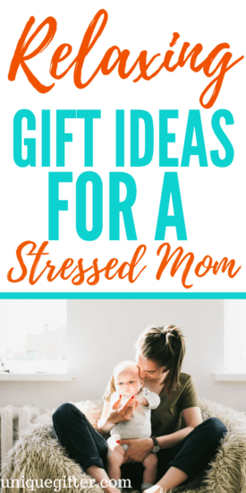 relaxing gift ideas for a stressed out mom | beautiful Mother's Day gifts | Self-Care for parents | Gifts to help them relax | Presents for new moms | Birthday presents for my mom | what to get my wife | soothing gifts | anti-anxiety gift ideas