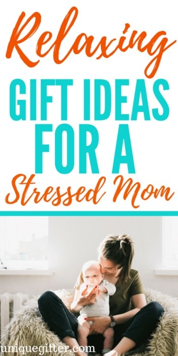 relaxing gift ideas for a stressed out mom | beautiful Mother's Day gifts | Self-Care for parents | Gifts to help them relax | Presents for new moms | Birthday presents for my mom | what to get my wife | soothing gifts | anti-anxiety gift ideas