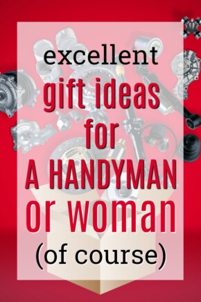 Excellent Gift Ideas for a Handyman or Woman | What to buy a Handyman | What to get a handywoman | Thank you gifts for odd job labor | Christmas presents for my handyman