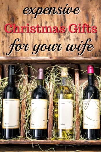 expensive Christmas Gifts for your Wife - That She'll Love