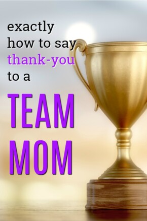 Exactly how to say thank you to a team mom | Volunteer thank you gifts | Gift Ideas for a team mom | Gifts from a coach | End of season thanks