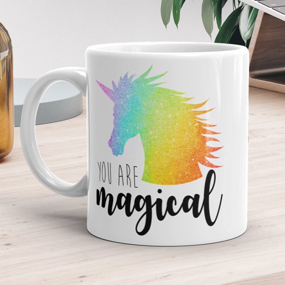 You are magical mug with a rainbow unicorn