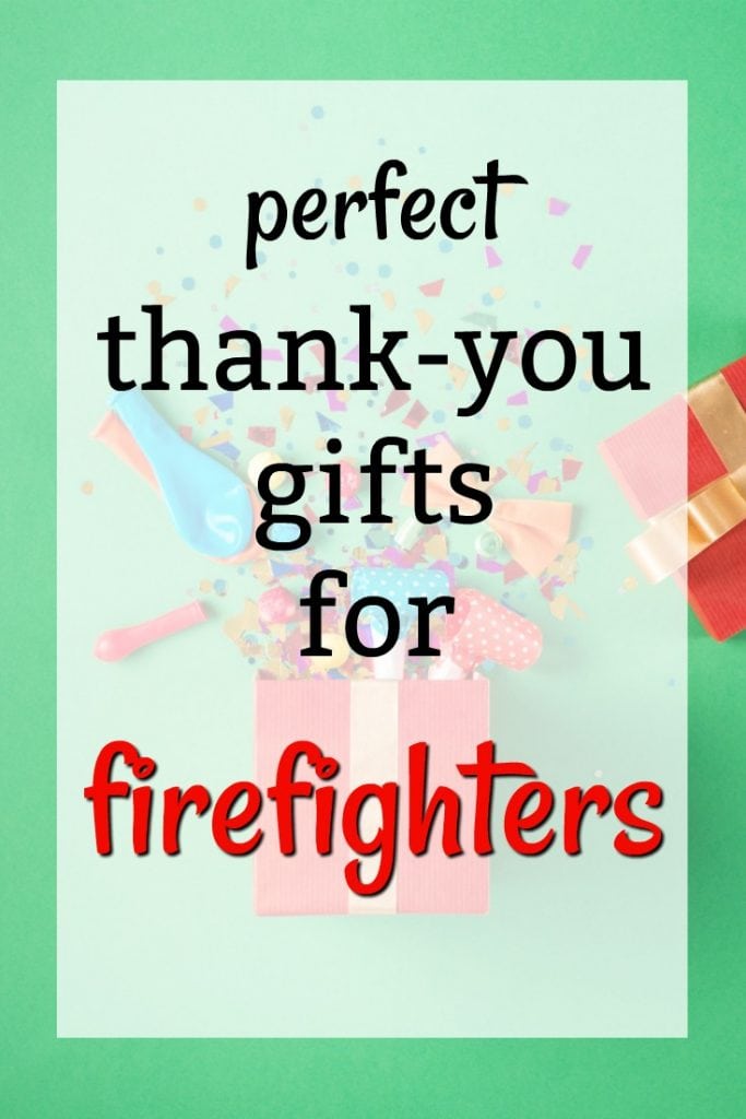 Thank You Gifts for Firefighters | Ways to Thank a Fireman | What to buy a Firefighter | Birthday gifts for a firefighter