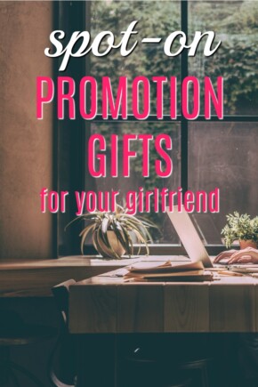 Spot-on promotion gifts for your girlfriend | What to get my girlfriend for her promotion | Career advancement gifts for women | #girlboss gifts |