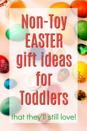 Non-Toy Easter Gift Ideas for Toddlers | Easter Basket Ideas without Toys | No-Toy Gifts for 2 year olds | Gifts for 3 year olds | Gift Ideas for Preschoolers | Creative Easter Bunny Ideas | Fun Easter Treats | Stuffers & Fillers that Aren't Junk | Ways to Fill an Easter Basket