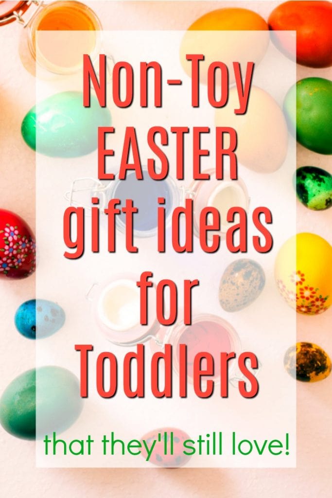 Non-Toy Easter Gift Ideas for Toddlers | Easter Basket Ideas without Toys | No-Toy Gifts for 2 year olds | Gifts for 3 year olds | Gift Ideas for Preschoolers | Creative Easter Bunny Ideas | Fun Easter Treats | Stuffers & Fillers that Aren't Junk | Ways to Fill an Easter Basket