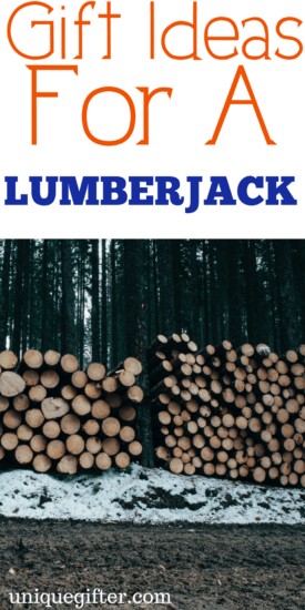 Gift Ideas for a Lumberjack | Lumberjack gifts | Creative presents by career | What to buy a lumbersexual | Creative birthday presents | Fun Christmas gift ideas for men | Awesome gifts for women
