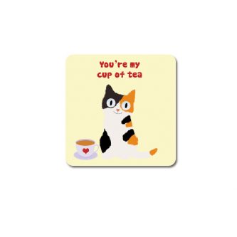 You're my cup of tea drink coaster