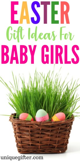 Easter Basket Gift Ideas for baby girls | What to buy in an Easter Egg hunt for an infant girl | Fun kids present ideas | Gift Basket inspiration for a little girl | What to buy a newborn child | Easter Egg hunt ideas | Fun gifts