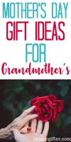 Mother's Day Gift Ideas for Grandmothers | What to buy my Mom for Mother's Day | Creative Mother's Day gifts for grandma | Nonna gifts | Unique and special grammie gifts