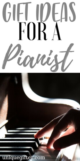 Gift Ideas for a Pianist | Musician gift ideas | Thank you presents for a piano teacher | Fun gifts for a piano player | what to get the pianist in our band | what to buy my bandmates | creative things to get a friend | Musical theatre fun