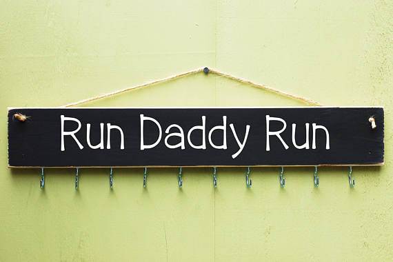 Run Daddy Run Sign 20 Father’s Day Gifts for Runners - Unique Gifter