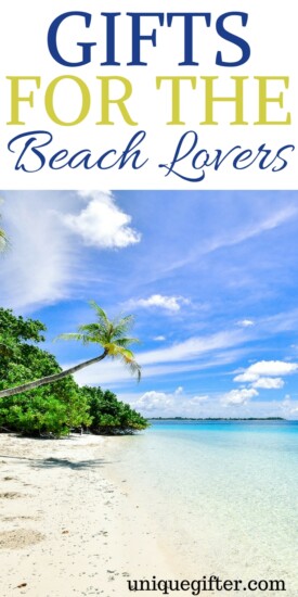 Gift Ideas For Someone Who love the beach | Beach lover Gift Ideas | Presents for Beach lovers | Birthday Gifts For Someone Who loves the beach | What to buy for someone who is a fan of the beach | Beach Inspired Gifts | Beach Themed Presents| #beach #beachgifts #presents