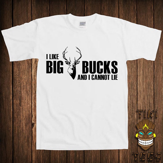 Big bucks funny t-shirt