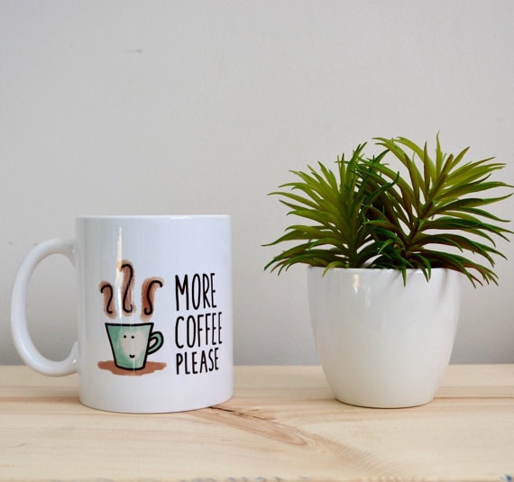 “More coffee please” Mug