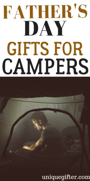 Father's Day Gifts for Campers | What to buy my Dad who loves to Camp | Creative camping gifts for my husband | Unique birthday and Christmas presents for someone who likes to camp | Gift Ideas for Dad | Presents for Father's Day this year | #camping #FathersDay #gifts
